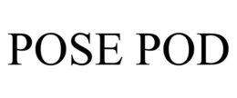 POSE POD trademark