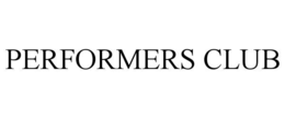 PERFORMERS CLUB trademark