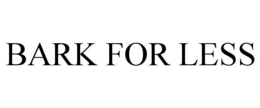 BARK FOR LESS trademark