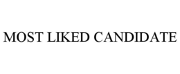 MOST LIKED CANDIDATE trademark