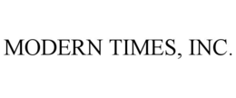 MODERN TIMES, INC. trademark