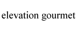 ELEVATION GOURMET trademark