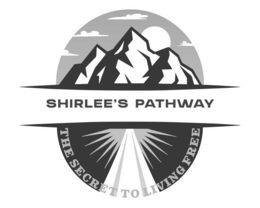 SHIRLEE'S PATHWAY THE SECRET TO LIVING FREE trademark