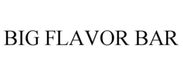 BIG FLAVOR BAR trademark