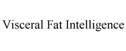 VISCERAL FAT INTELLIGENCE trademark