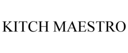 KITCH MAESTRO trademark