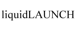 LIQUIDLAUNCH trademark