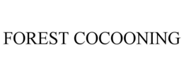 FOREST COCOONING trademark
