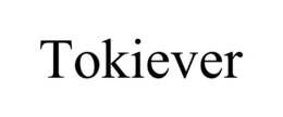 TOKIEVER trademark