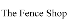 THE FENCE SHOP trademark