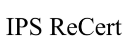 IPS RECERT trademark
