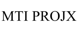 MTI PROJX trademark