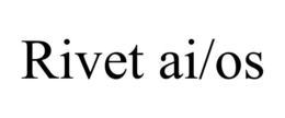 RIVET AI/OS trademark