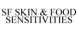 SF SKIN & FOOD SENSITIVITIES trademark