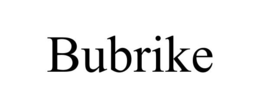 BUBRIKE trademark