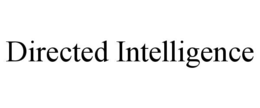 DIRECTED INTELLIGENCE trademark
