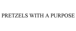 PRETZELS WITH A PURPOSE trademark