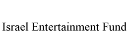 ISRAEL ENTERTAINMENT FUND trademark