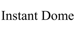 INSTANT DOME trademark