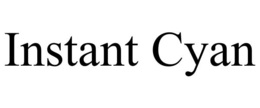 INSTANT CYAN trademark