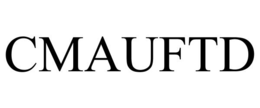 CMAUFTD trademark
