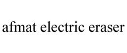 AFMAT ELECTRIC ERASER trademark