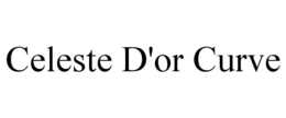 CELESTE D'OR CURVE trademark