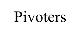 PIVOTERS trademark