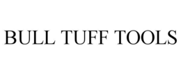 BULL TUFF TOOLS trademark