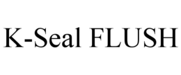 K-SEAL FLUSH trademark