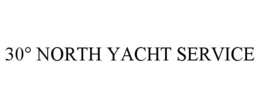 30° NORTH YACHT SERVICE trademark