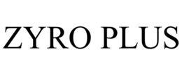 ZYRO PLUS trademark