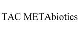 TAC METABIOTICS trademark