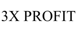 3X PROFIT trademark