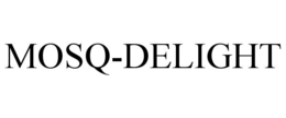 MOSQ-DELIGHT trademark