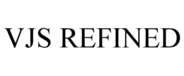VJS REFINED trademark