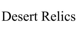 DESERT RELICS trademark