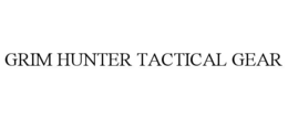 GRIM HUNTER TACTICAL GEAR trademark