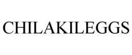 CHILAKILEGGS trademark