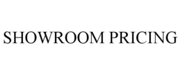 SHOWROOM PRICING trademark