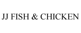 JJ FISH & CHICKEN trademark