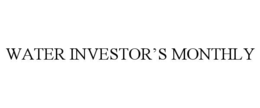 WATER INVESTOR’S MONTHLY trademark