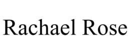 RACHAEL ROSE trademark
