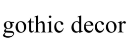 GOTHIC DECOR trademark