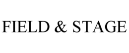 FIELD & STAGE trademark