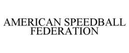 AMERICAN SPEEDBALL FEDERATION trademark