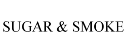 SUGAR & SMOKE trademark