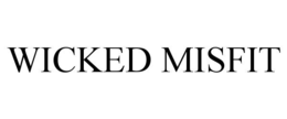 WICKED MISFIT trademark