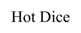 HOT DICE trademark