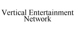 VERTICAL ENTERTAINMENT NETWORK trademark
